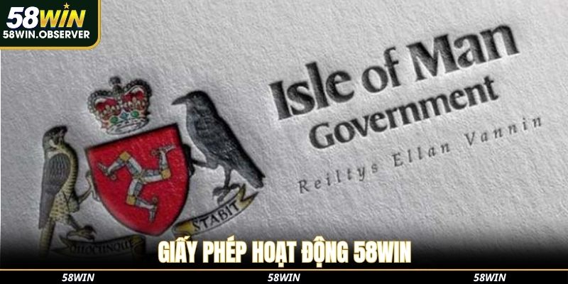 Giấy Phép Hoạt Động 58WIN - Độ Uy Tín Luôn Đảm Bảo