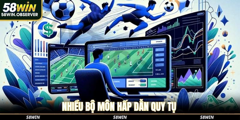 Nhiều bộ môn hấp dẫn quy tụ tại thể thao 58win