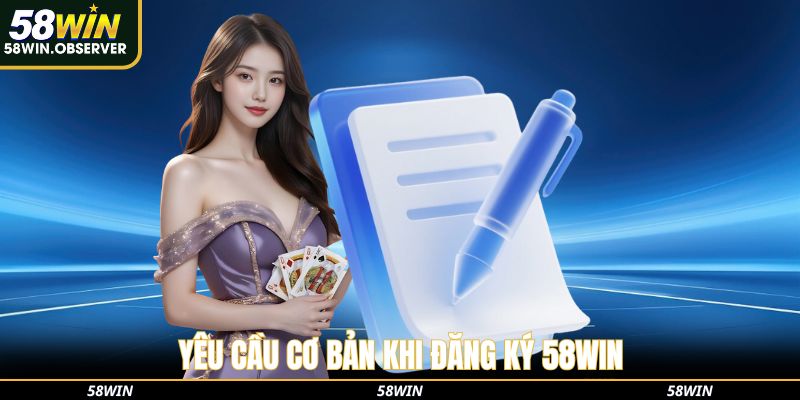 Yêu cầu cơ bản khi tạo tài khoản tại nhà cái